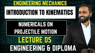 INTRODUCTION TO KINEMATICSENGINEERING MECHANICS1 NUMERICAL ON PROJECTILE MOTION Lecture 05 [upl. by Norat]