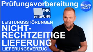 Prüfungsvorbereitung Nichtrechtzeitige Lieferung Lieferverzug [upl. by Llewop]