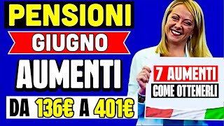 PENSIONI GIUGNO 👉 AUMENTI INPS da 136 a 401€ ❗7 MODI FACILI FACILI PER OTTENERLI 💰 [upl. by Gale]