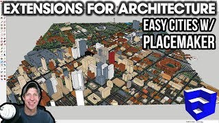 SketchUp Extensions FOR ARCHITECTURE  Easy Cities with Placemaker [upl. by Eugenio684]