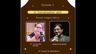 In Conversation with Pandit Falguni Mitra Episode 1 [upl. by Budd]