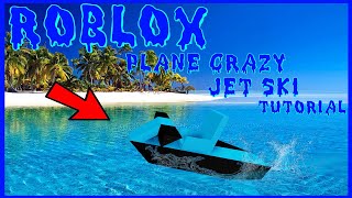 Roblox  Plane Crazy jet ski tutorial [upl. by Karly]