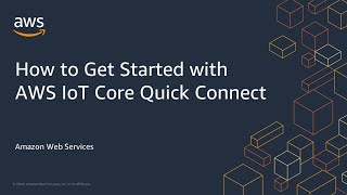 How to Get Started with AWS IoT Core Quick Connect [upl. by Imoyaba949]