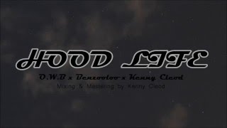 OWB  Hood Life ft Benzooloo amp Kenny Cleod [upl. by Keene]