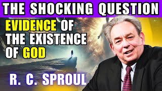 RC Sproul Sermon  The Truth Behind the Evidence of Gods Existence [upl. by Zilevi419]