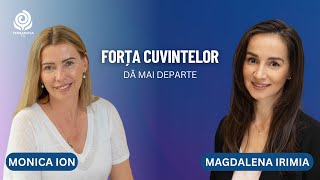 Forța cuvintelor  Magdalena Irimia și Monica Ion  Dă mai departe [upl. by March]