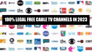 100 Legal FREE Cable TV Channels in 2023 and Beyond [upl. by Yssep]