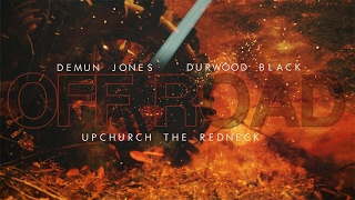 Off Road official trailer Demun Jones x Upchurch the Redneck x Durwood Black [upl. by Ahsiloc]