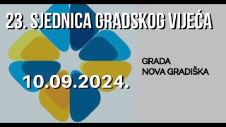 23 SJEDNICA GRADSKOG VIJEĆA GRADA NOVA GRADIŠKA [upl. by Aridatha]