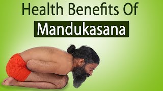 Health Benefits Of Mandukasana मंडूकासन Frog Pose  Swami Ramdev [upl. by Aicenod]