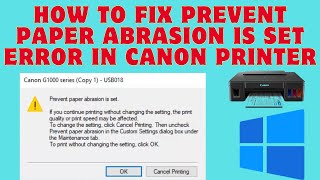 How To Fix Prevent Paper Abrasion Is Set Error In Canon Printer [upl. by Raseac]