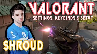 Shroud Valorant Settings Keybinds and Setup [upl. by Atrice]