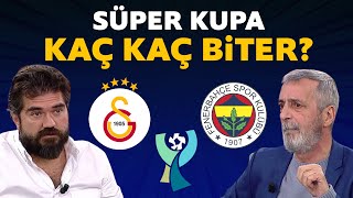 GalatasarayFenerbahçe Süper Kupa maçını kim kazanır İşte yorumcularımızın tahminleri [upl. by Aical771]