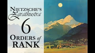 Nietzsches Zarathustra  6  Orders of Rank [upl. by Eseneg]