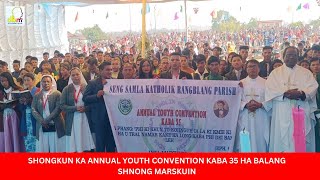 SHONGKUN KA ANNUAL YOUTH CONVENTION KABA 35 HA BALANG SHNONG MARSKUIN [upl. by Bang]