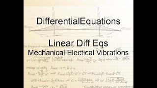 Differential Equations Chapter 37 Mechanical  Electrial Vibrations [upl. by Goldfinch]