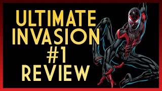 RETURN TO THE ULTIMATE UNIVERSE  Ultimate Invasion 1 Review SPOILERS [upl. by Biddle825]