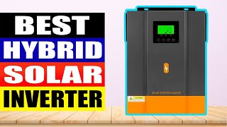 TOP 5 Best Hybrid Solar Inverter 2024 [upl. by Llekim]