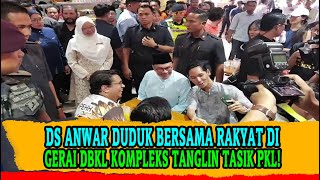 DS ANWAR DUDUK BERSAMA RAKYAT DIGERAI DBKL KOMPLEKS TANGLIN TASIK PKL [upl. by Liu]