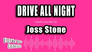 Joss Stone  Drive All Night Karaoke Version [upl. by Rediah]