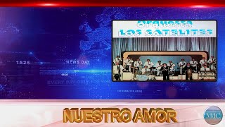 Orquesta Los Satelites  Nuestro amor [upl. by Nnylcaj]