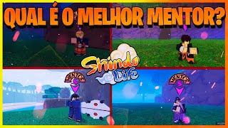 QUAL É O MELHOR MENTOR NO SHINDO LIFE [upl. by Rick]