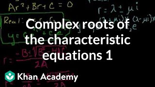 Complex roots of the characteristic equations 1  Second order differential equations  Khan Academy [upl. by Nerraw567]