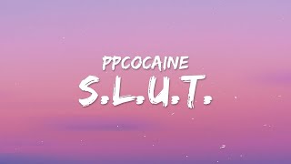 ppcocaine  SLUT Lyrics  1 Hour Version [upl. by Olivero664]