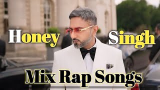 Honey Singh New Rap Songs  Mix Rap Song Honey Singh  New Songs Honey Singh  Rap Songs 2024 [upl. by Delcina]