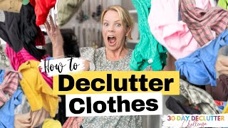 How to Declutter Your Closet  Day 6  30 Day Declutter Challenge [upl. by Ettari]