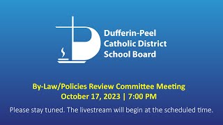 DPCDSB ByLawPolicies Review Committee Meeting  October 17 2023 700 PM [upl. by Halsy909]