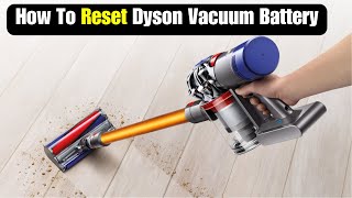 How To Reset Dyson vacuum battery  How to reset dyson cordless vacuum [upl. by Stedt]