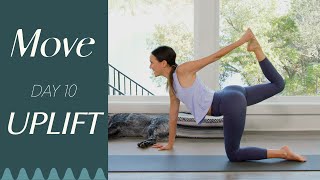 Day 10  Uplift  MOVE  A 30 Day Yoga Journey [upl. by Avelin592]