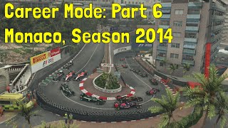 F1 2015  Career Mode Part 6 Monaco Season 2014 Full Race [upl. by Nnaael676]