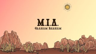 Graham Barham  MIA Lyrics [upl. by Rooke597]