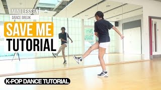 WMIRROR BTS 방탄소년단  Save Me  Dance Tutorial DanceBreak [upl. by Aneeles]