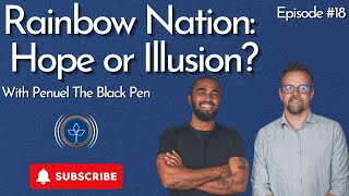 The Pioneer Podcast 18 Penuel The Black Pen  Is the Rainbow Nation a pipe dream [upl. by Madda683]