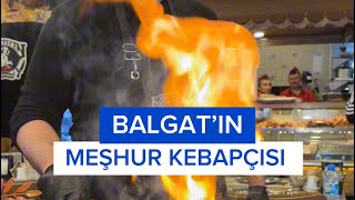 BALGAT’IN MEŞHUR KEBAPÇISI [upl. by Arocahs]