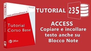 Access Copiare e incollare testo anche in Blocco Note  Tutorial 235 [upl. by Annairb153]