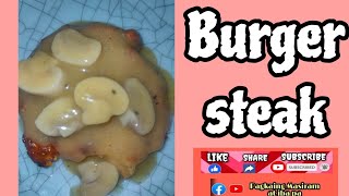 Burger steak pagkaingmasiramatibapa [upl. by Nnyletak]