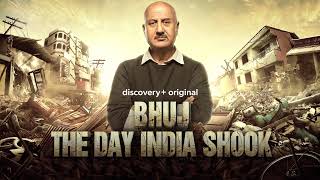 Bhuj  The Day India Shook  Narrated by Anupam Kher  Premieres June 11  discovery originals [upl. by Mamie870]