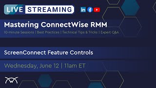 Mastering RMM  ScreenConnect Feature Controls [upl. by Eniowtna]