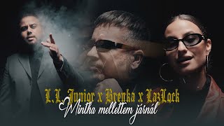 LL Junior x Brenka x LazLock  Mintha mellettem járnál Hivatalos videoklip [upl. by Cavallaro]