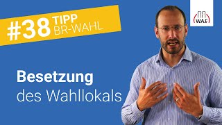 Gibt es gesetzliche Vorschriften über die Besetzung des Wahllokals  Betriebsratswahl Tipp 38 [upl. by Gold780]