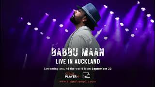 Babbu Maan  Live In Auckland  Streaming Live on 23 Sep StagePlayerPlus [upl. by Kuebbing]