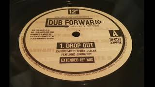 Kai Dub amp Ashanti Selah feat Junior Roy quotDrop Outquot Extended 12quot Mix [upl. by Gherardi]