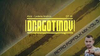 Dj Dragotinov  Дж Драготинов Retro Popfolk Mix Vol5 REUPLOAD [upl. by Hanonew790]