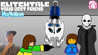 Your Best Friend  Undertale Animation Glitchtale 4REACTION [upl. by Hennie]