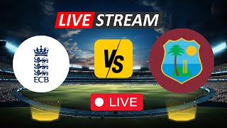 ENG vs WI LIVE  ENGLAND vs WEST INDIES LIVE  LIVE MATCH TODAY [upl. by Elleined]