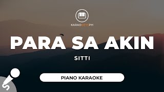 Para Sa Akin  Sitti Piano Karaoke [upl. by Chastity421]